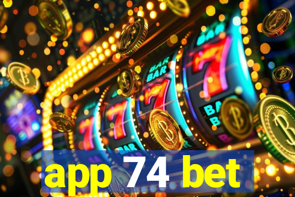app 74 bet